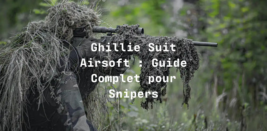 Ghillie Suit Airsoft : Guide Complet pour Snipers